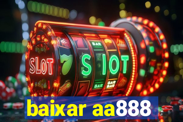 baixar aa888